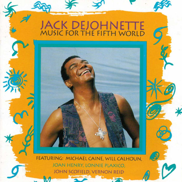 Jack DeJohnette: Music for the Fifth World