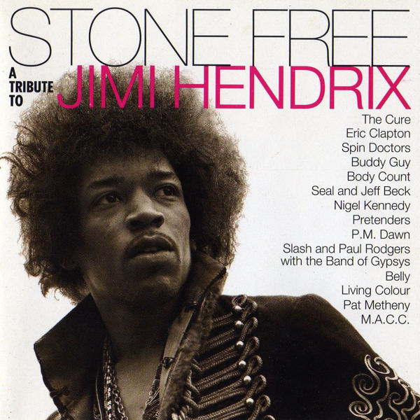 Stone Free, A Tribute to Jimi Hendrix