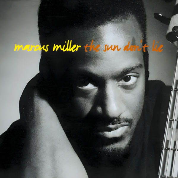 Marcus Miller: Sun Don’t Lie