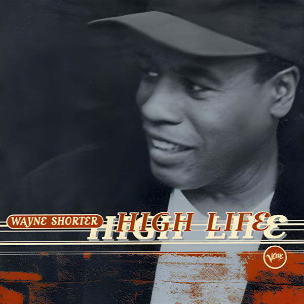 Wayne Shorter: High Life