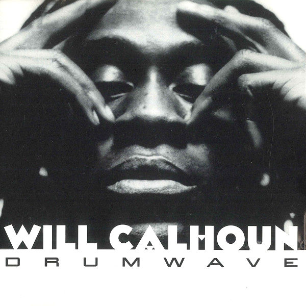 Will Calhoun: Drumwave