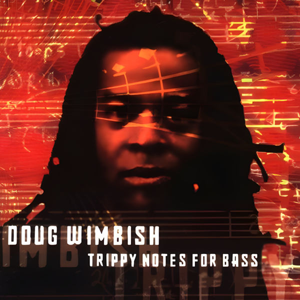 Doug Wimbish: Trippy Notes for Bass