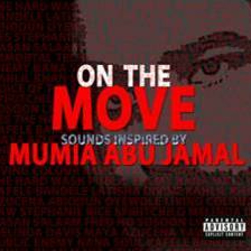 On the Move – Sounds Inspired by Mumia Abu Jamal (Aug 2009)