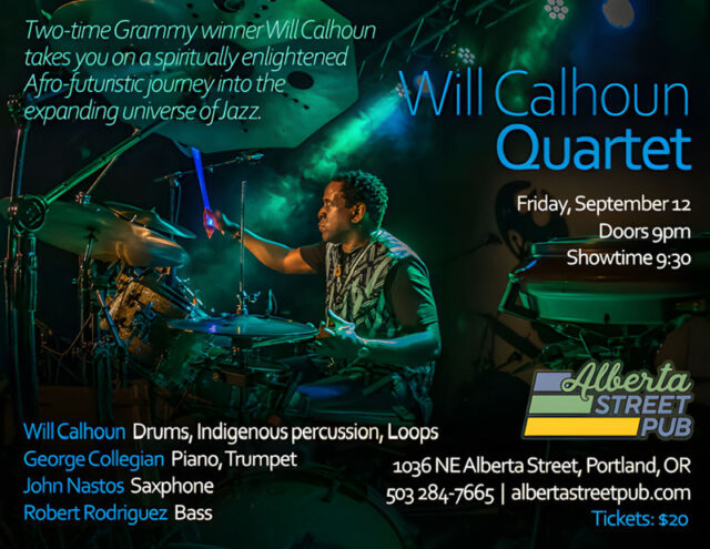 Friday, September 12, 2025: Will Calhoun Quartet Performs in Portland, OR